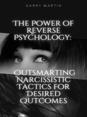 cover image of The Power of Reverse Psychology